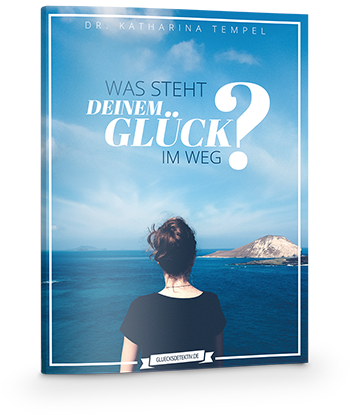 Was steht deinem Glück im Weg?