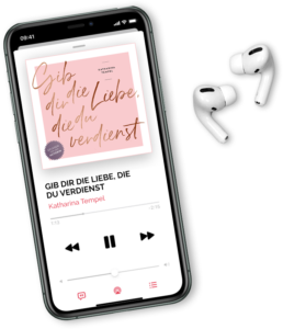 Gib dir die Liebe, die du verdienst - Hörbuch